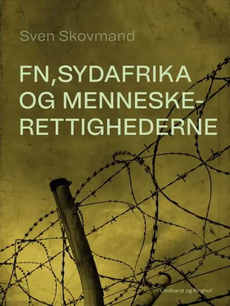 FN, Sydafrika og menneskerettighederne af Sven Skovmand