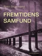 Fremtidens samfund af Sven Skovmand
