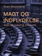 Magt og indflydelse. Regering, folketing, kommune af Sven Skovmand