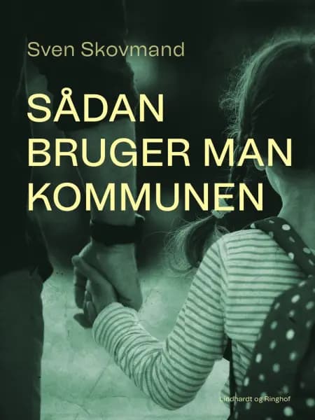 Sådan bruger man kommunen af Sven Skovmand