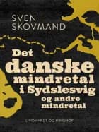 Det danske mindretal i Sydslesvig og andre mindretal af Sven Skovmand