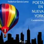 "Poeta en Nueva York" (Comentarios) af Federico García Lorca