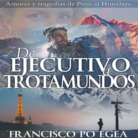 De ejecutivo a trotamundos af Francisco Po Egea