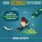 Lidera Amazon con tu eBook af Manuel Delprieto