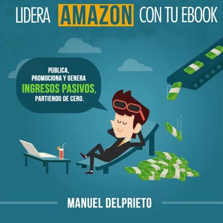 Lidera Amazon con tu eBook af Manuel Delprieto