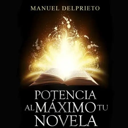 Potencia al máximo tu novela af Manuel Delprieto
