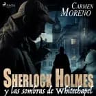 Sherlock Holmes y las sombras de Whitechapel af Carmen Moreno