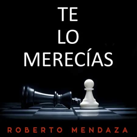 Te lo merecías af Roberto Mendaza Acedo