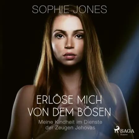 Erlöse mich von dem Bösen - Meine Kindheit im Dienste der Zeugen Jehovas af Sophie Jones
