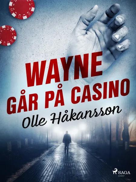 Wayne går på casino af Olle Håkansson