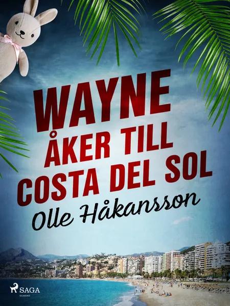 Wayne åker till Costa del Sol af Olle Håkansson