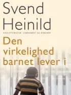 Den virkelighed barnet lever i af Svend Heinild