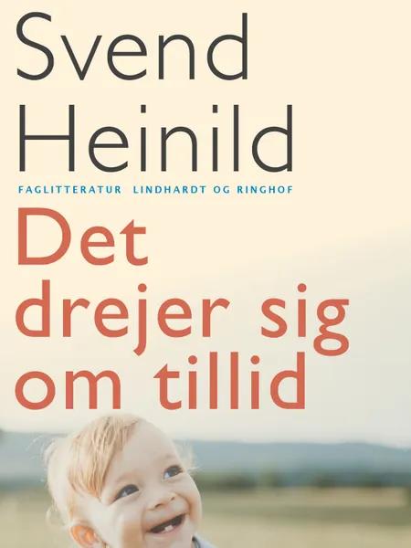 Det drejer sig om tillid af Svend Heinild