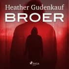 Broer af Heather Gudenkauf