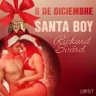6 de diciembre: Santa Boy af Rickard Svärd