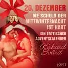 20. Dezember: Die Schuld der Mittwinternacht ist hart - ein erotischer Adventskalender af Rickard Svärd