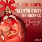20. joulukuuta: Talviyön synti on raskas - eroottinen joulukalenteri af Rickard Svärd