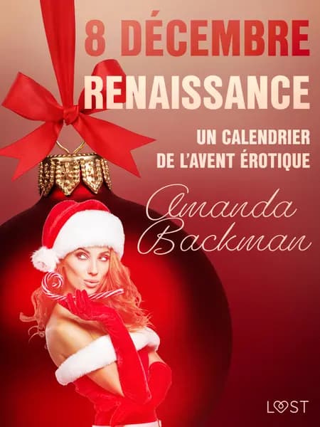 8 décembre : Renaissance - Un calendrier de l’Avent érotique af Amanda Backman