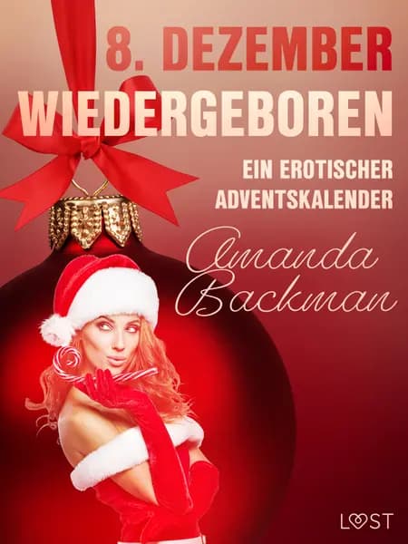 8. Dezember: Wiedergeboren - ein erotischer Adventskalender af Amanda Backman