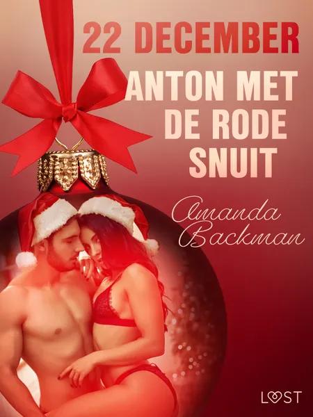 22 december: Anton met de rode snuit - een erotische adventskalender af Amanda Backman