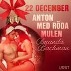 22 december: Anton med röda mulen - en erotisk julkalender af Amanda Backman