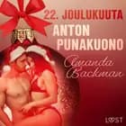 22. joulukuuta: Anton punakuono - eroottinen joulukalenteri af Amanda Backman