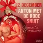 22 december: Anton met de rode snuit - een erotische adventskalender af Amanda Backman