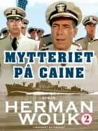 Mytteriet på Caine - bind 2 af Herman Wouk