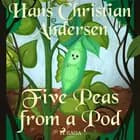 Five Peas from a Pod af H.C. Andersen