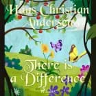 There is a Difference af Hans Christian Andersen