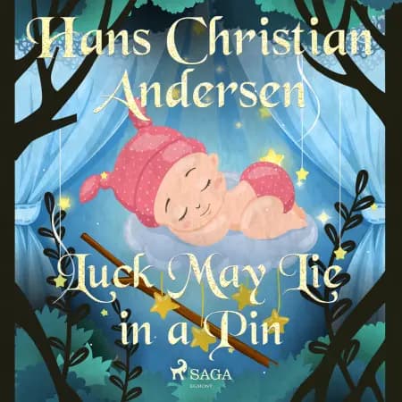 Luck May Lie in a Pin af Hans Christian Andersen