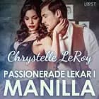 Passionerade lekar i Manilla - erotisk novell af Chrystelle Leroy