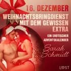 16. Dezember: Weihnachtsbringdienst mit dem gewissen Extra - ein erotischer Adventskalender af Sarah Schmidt