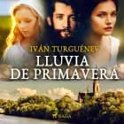 Lluvia de primavera af Ivan Turgenev