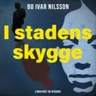 I stadens skygge af Bo Ivar Nilsson