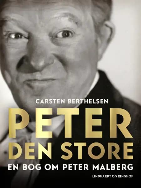 Peter den Store. En bog om Peter Malberg af Carsten Berthelsen