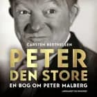 Peter den Store. En bog om Peter Malberg af Carsten Berthelsen