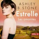 Estrelle 2 : Les amantes - Une nouvelle érotique af Ashley B. Stone
