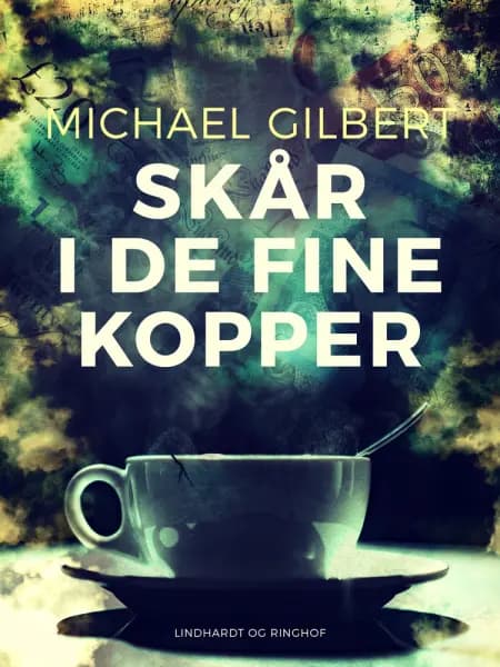 Skår i de fine kopper af Michael Gilbert