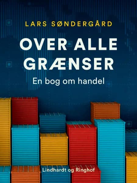 Over alle grænser. En bog om handel af Lars Søndergård