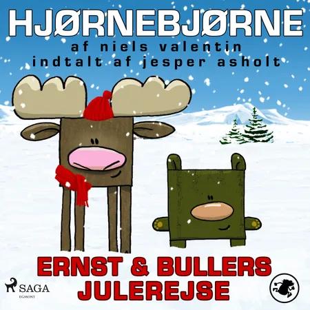 Hjørnebjørne - Ernst og Bullers julerejse af Niels Valentin