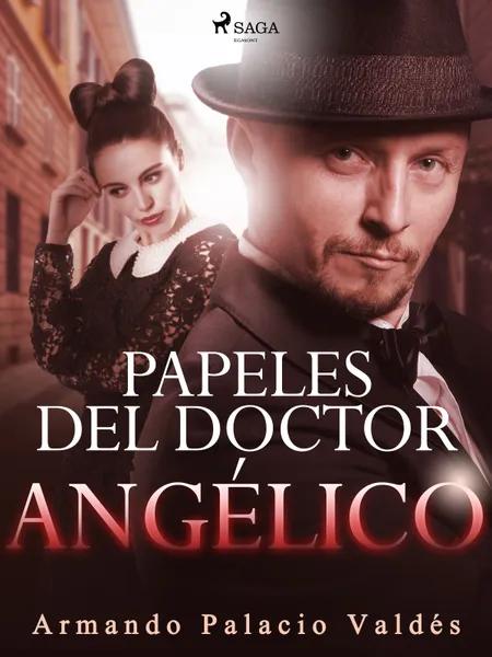 Papeles del doctor Angélico af Armando Palacio Valdés