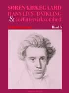 Søren Kierkegaard. Hans livsudvikling og forfattervirksomhed. Bind 5 af Eduard Geismar