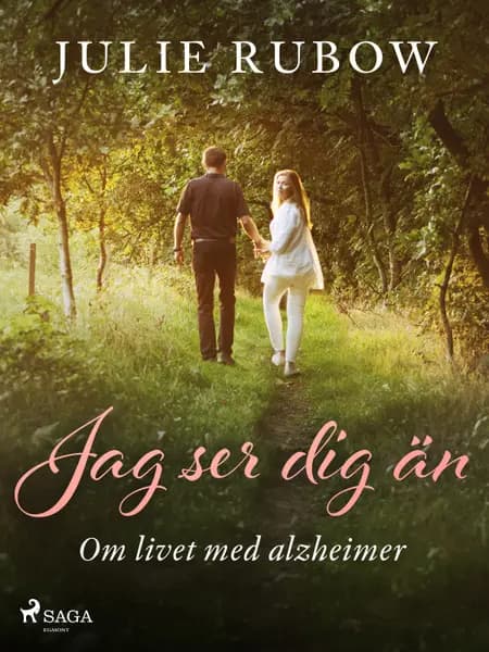 Jag ser dig än - Om livet med alzheimer af Julie Rubow