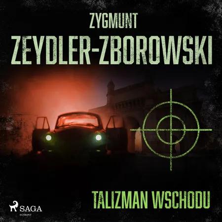 Talizman wschodu af Zygmunt Zeydler-Zborowski