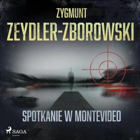 Spotkanie w Montevideo af Zygmunt Zeydler-Zborowski