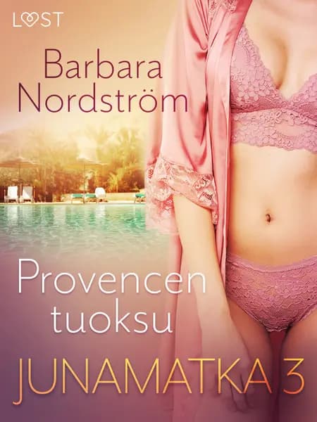 Junamatka 3 - Provencen tuoksu af Barbara Nordström