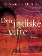 Den indiske vifte af Victoria Holt