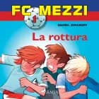FC Mezzi 1 - La rottura af Daniel Zimakoff