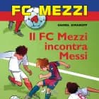 FC Mezzi 4 - Il FC Mezzi incontra Messi af Daniel Zimakoff